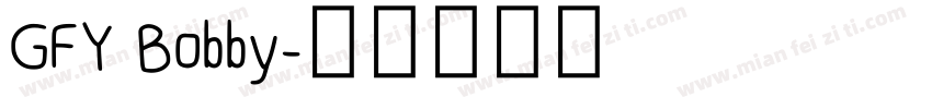 GFY Bobby字体转换